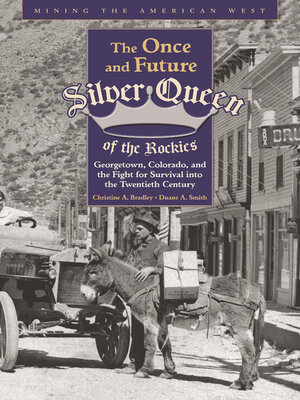 cover image of The Once and Future Silver Queen of the Rockies